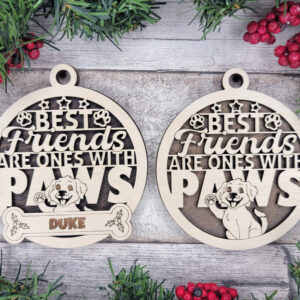Best Friends are Ones With Paws