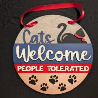 Cats Welcome People Tolerated